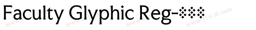 Faculty Glyphic Reg字体转换